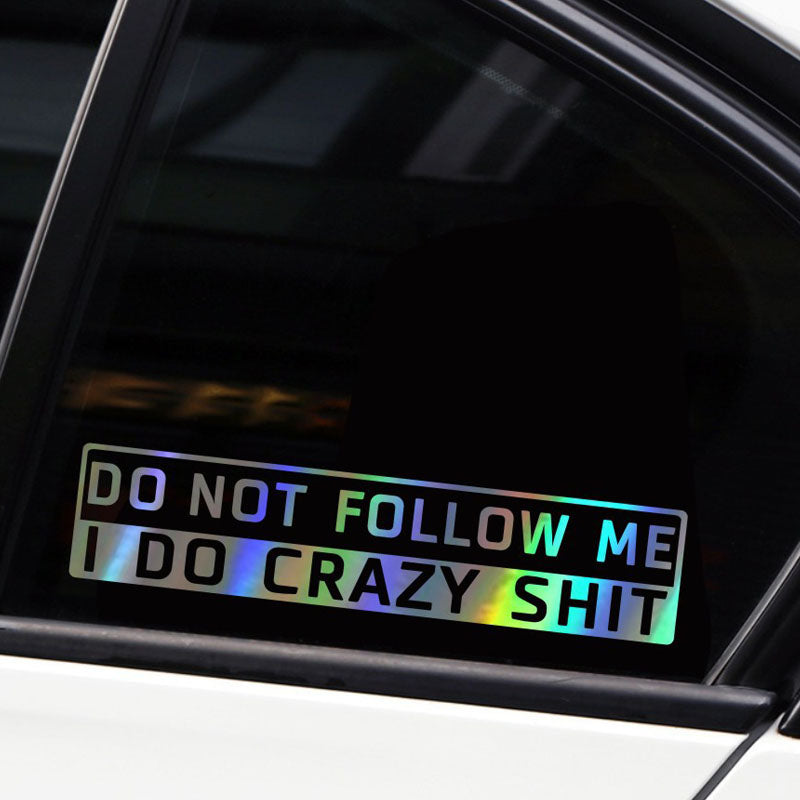 Décoration de voiture Ne me suivez pas Sticker anglais
