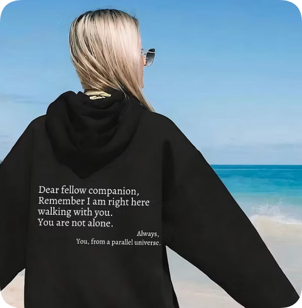 Parallel Universe Slogan Hoodie You Are Not Alone
