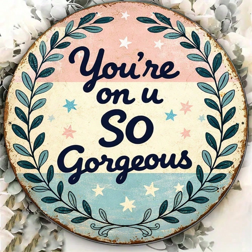 8x8in Vous êtes tellement magnifique Vintage Rond Citation Signe Café Decor
