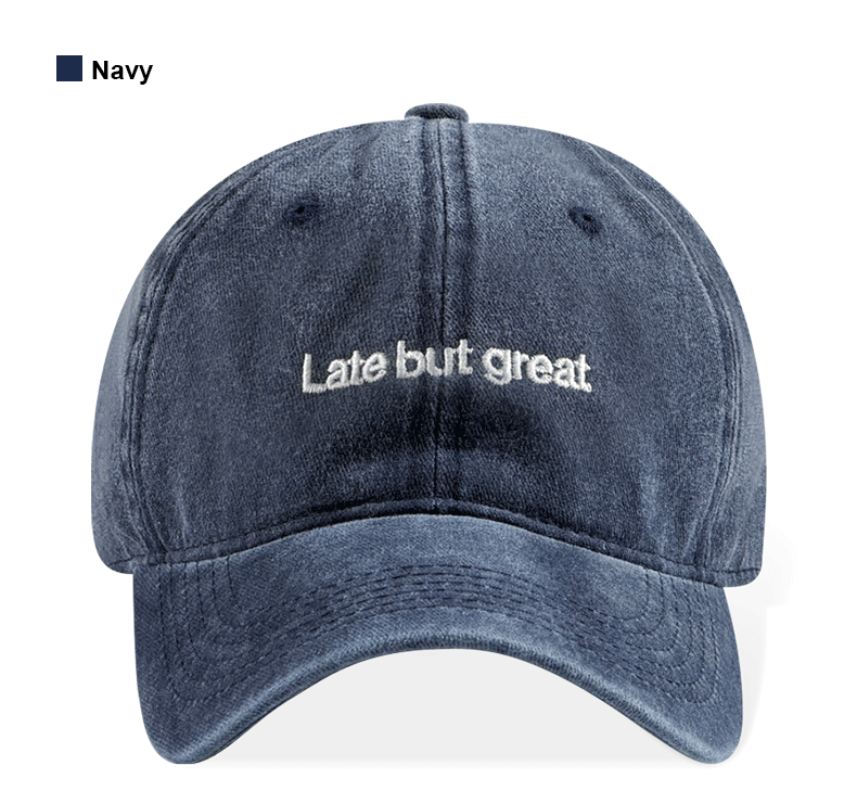Late But Great Brodé Vintage Lavé Baseball Cap réglable Unisexe Casual Chapeau de papa