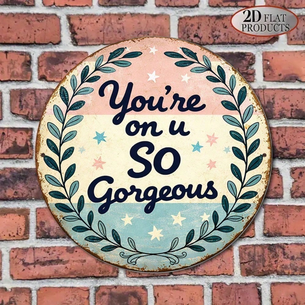 8x8in Vous êtes tellement magnifique Vintage Rond Citation Signe Café Decor