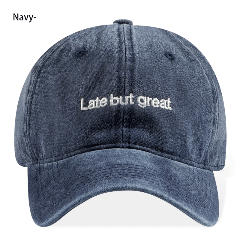 Late But Great Brodé Vintage Lavé Baseball Cap réglable Unisexe Casual Chapeau de papa