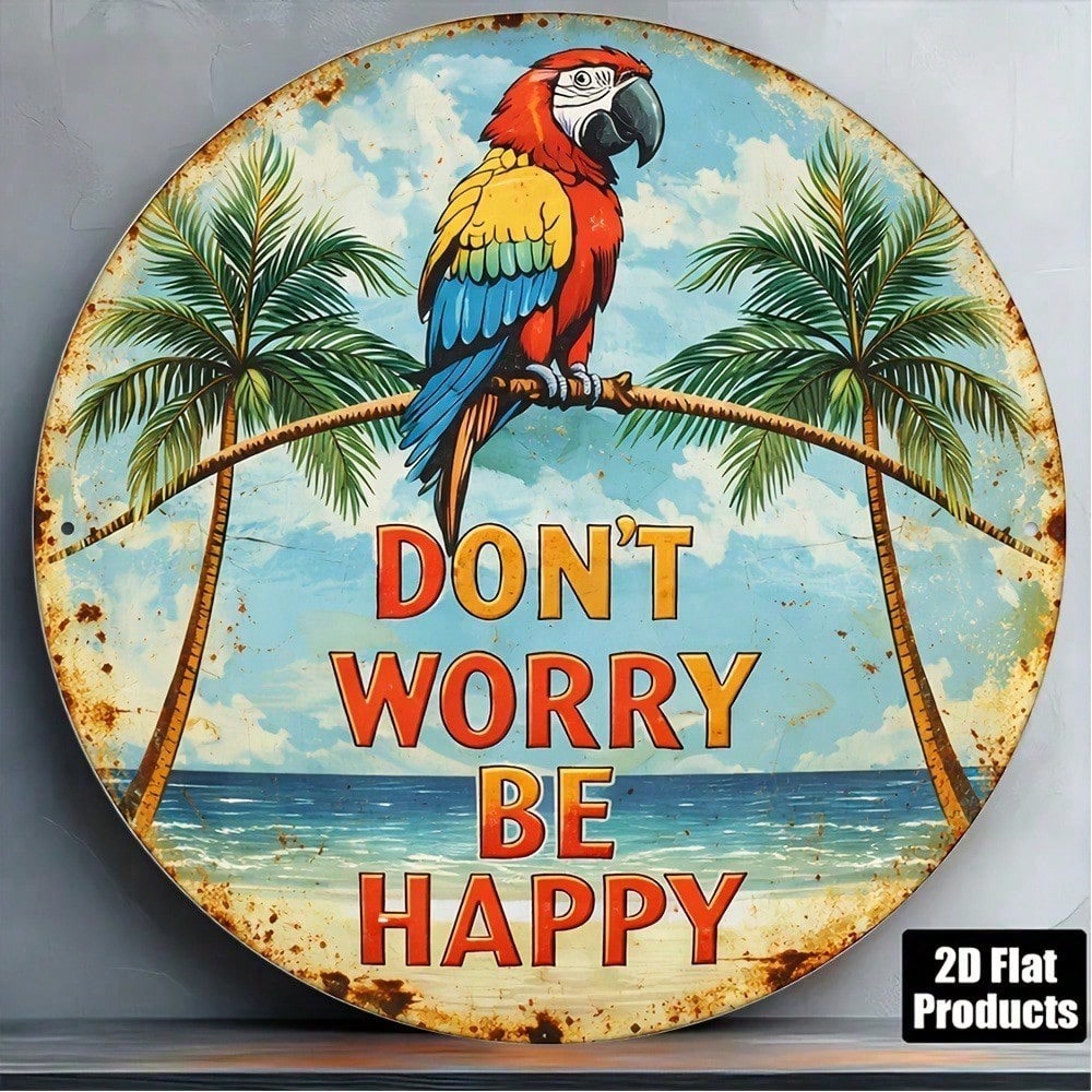 Vintage Ne vous inquiétez pas être heureux Parrot Round Sign Beach Bar Decor