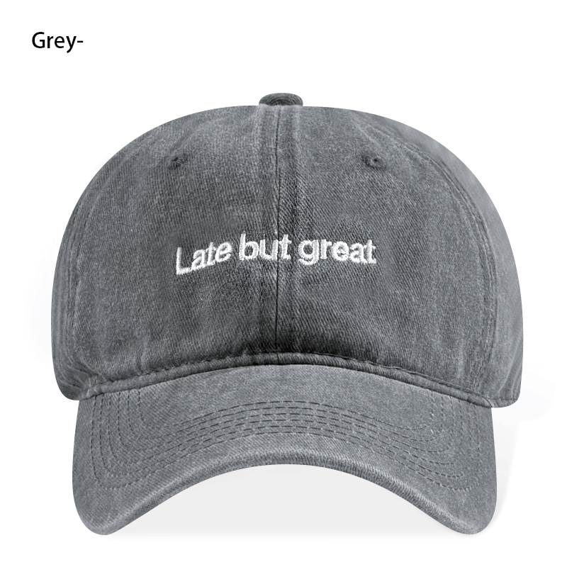 Late But Great Brodé Vintage Lavé Baseball Cap réglable Unisexe Casual Chapeau de papa