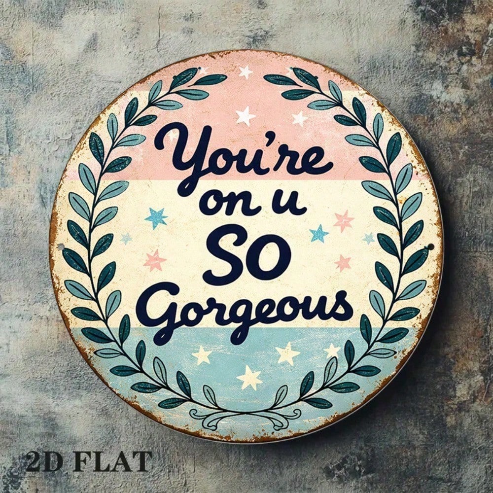 8x8in Vous êtes tellement magnifique Vintage Rond Citation Signe Café Decor