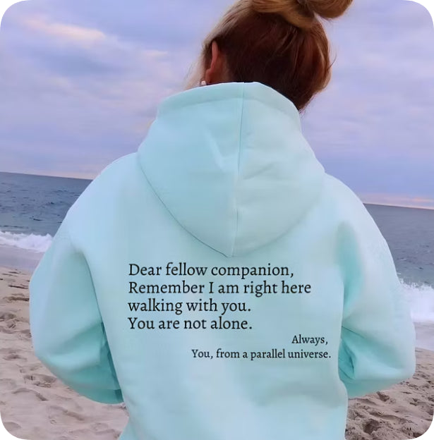Parallel Universe Slogan Hoodie You Are Not Alone