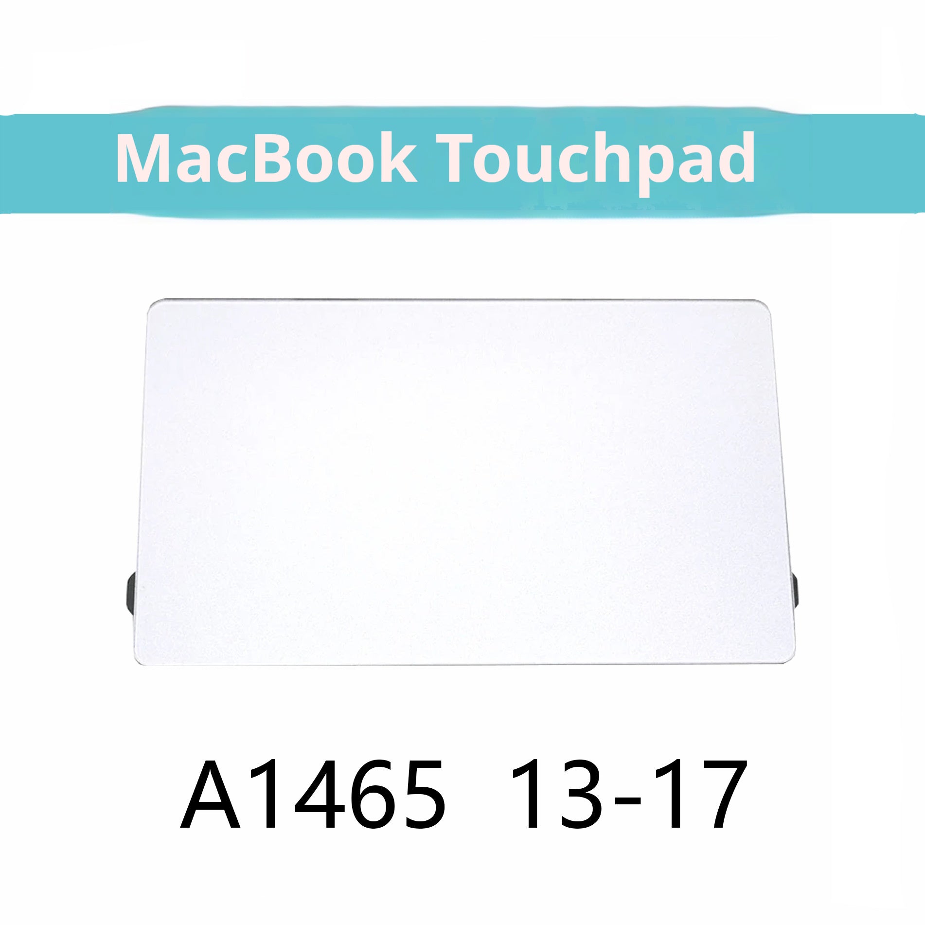 Applicable au carnet de notes MacBook A1465 Touch Pad